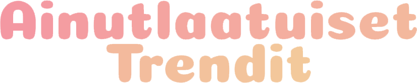 Ainutlaatuiset Trendit